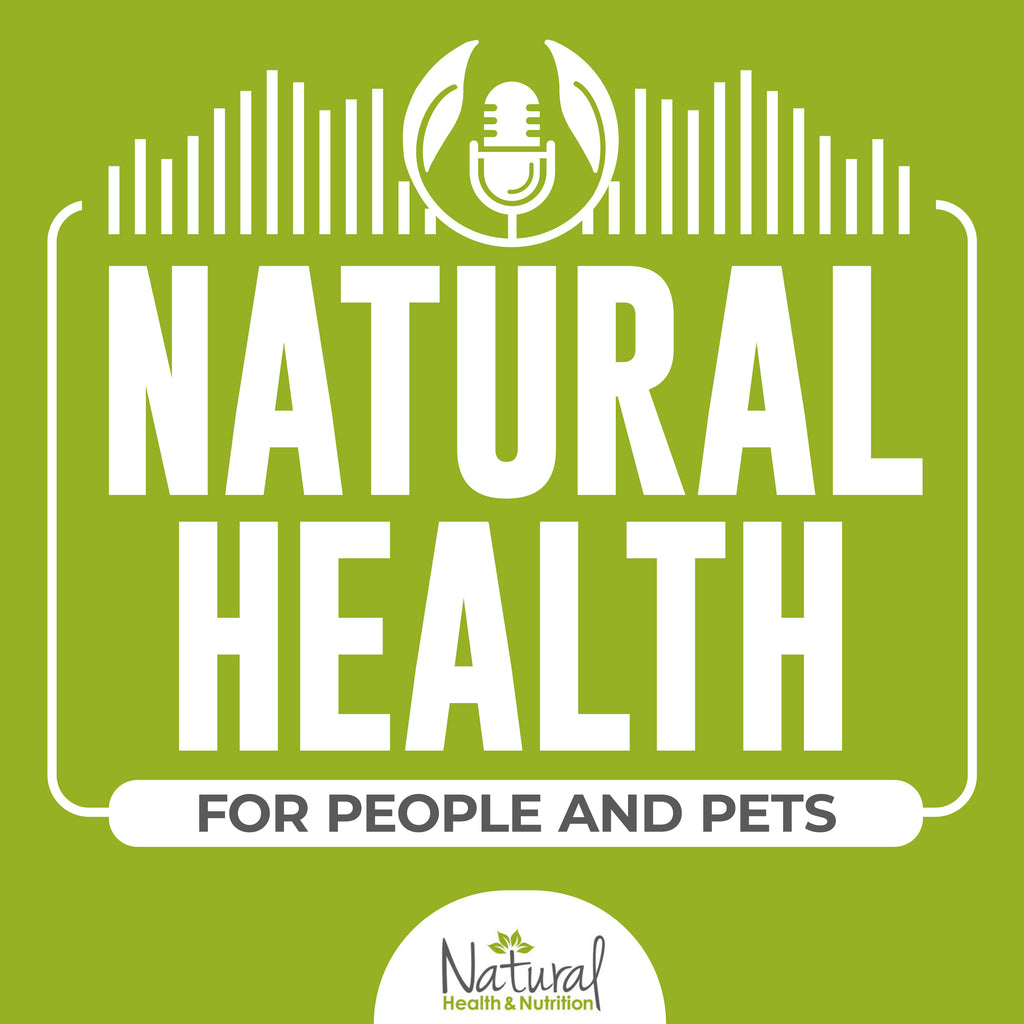 Natural Health For People and Pets: the Podcast